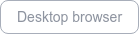 Desktop browser