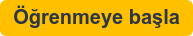 Öğrenmeye başla